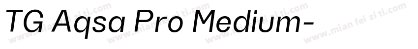 TG Aqsa Pro Medium字体转换